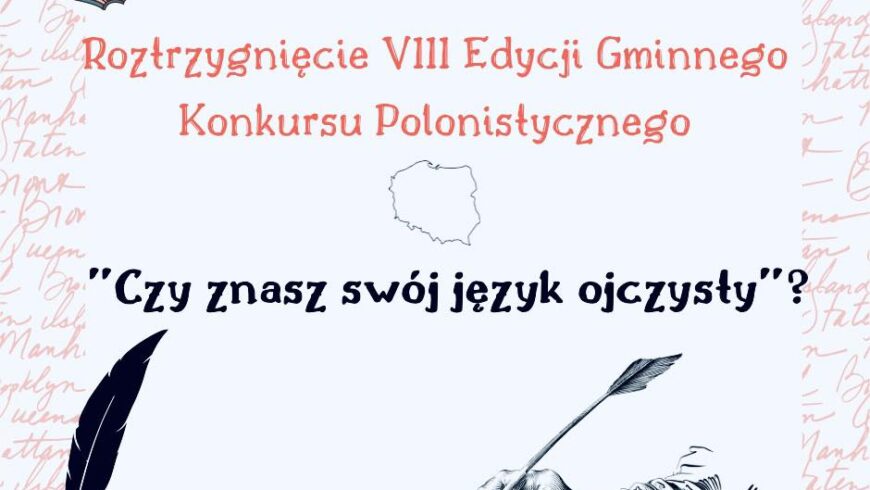 VIII edycja Gminnego Konkursu Polonistycznego „Czy znasz swój język ojczysty?”